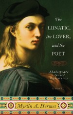 The Lunatic, the Lover, and the Poet