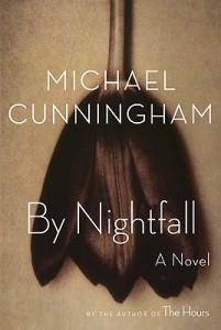 By Nightfall by Michael Cunningham