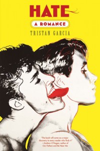 Hate A Romance By Tristan Garcia