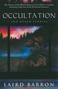 Occultation and Other Stories By Laird Barron