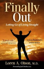 9633061 Finally Out: Letting Go of Living Straight, a Psychiatrist's Own Story