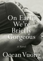 On Earth We’re Briefly Gorgeous