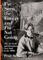 I've Seen the Future and I'm Not Going by Peter McGough