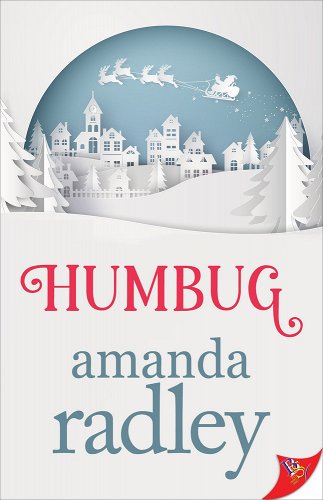 Cover of Humbug by Amanda Radley. Red and blue text underneath an illustration resembling cut paper silhouettes of a snowy town in a snow globe.