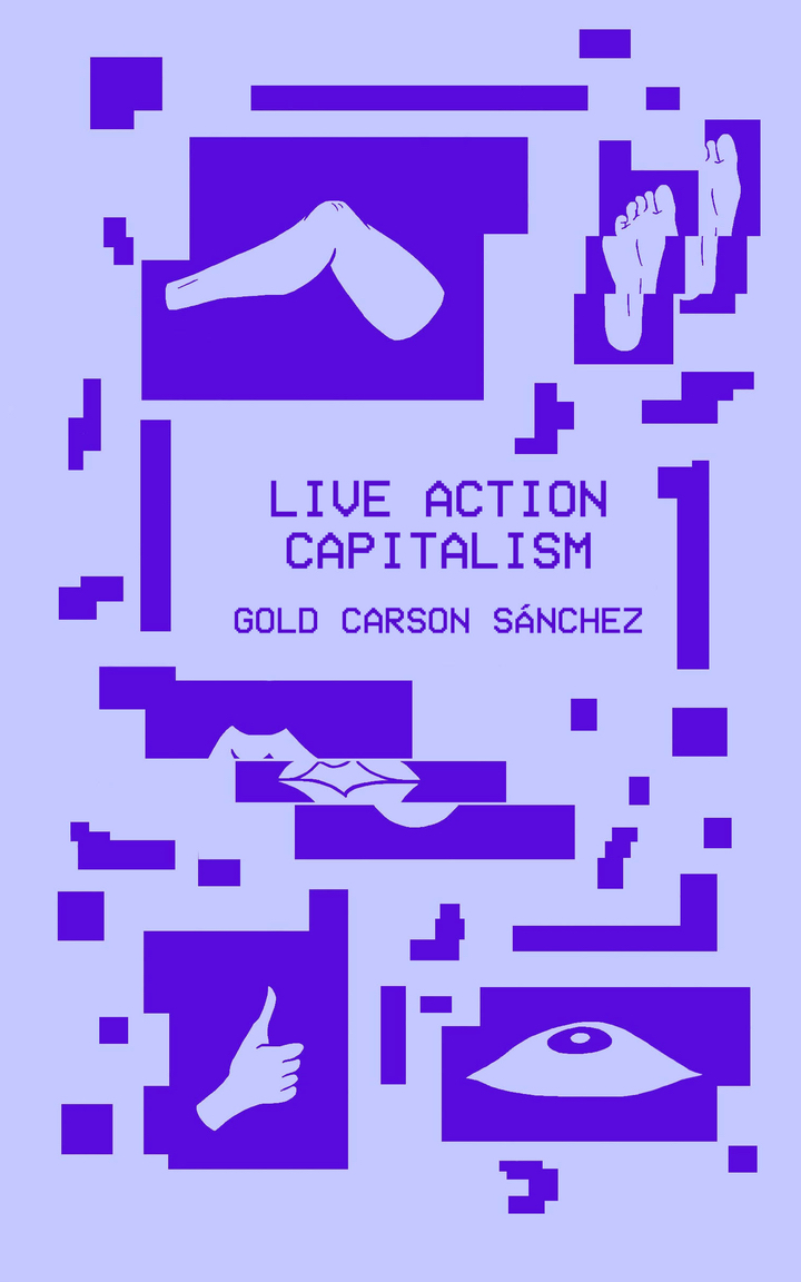 Cover of Live Action Capitalism by Gold Carson Sánchez